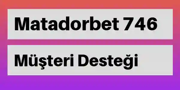 Matadorbet destek 746